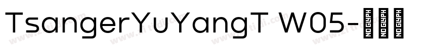 TsangerYuYangT W05字体转换